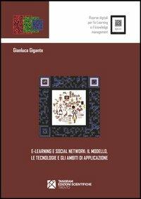 E-learning e social network. Il modello, le tecnologie e gli ambiti di applicazione - Gianluca Gigante - copertina