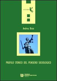 Profilo storico del pensiero sociologico - Andrea Bixio - copertina