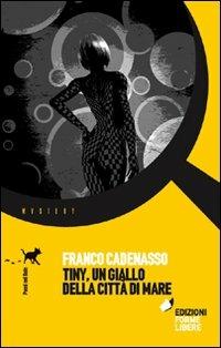 Tiny, un giallo della città di mare - Franco Cadenasso - copertina