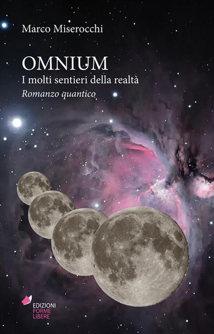 Omnium. I molti sentieri della realtà - Marco Miserocchi - ebook