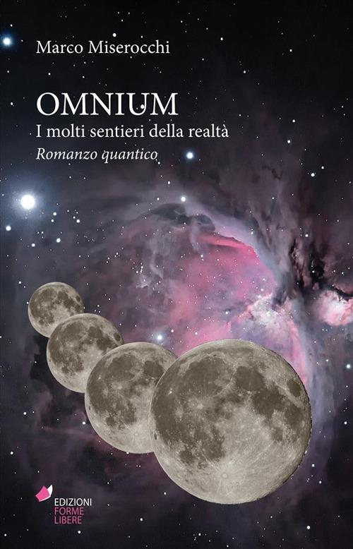Omnium. I molti sentieri della realtà - Marco Miserocchi - ebook