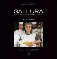 Gallura hotel ristorante. Rita Denza. Ediz. italiana e inglese - Gianni Salvaterra - copertina