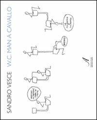W.C. man a cavallo - Sandro Vesce - copertina