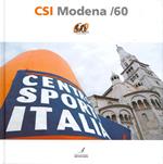 CSI Modena/60. Ediz. illustrata