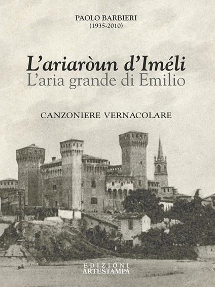 L' ariaròun d'Iméli-L'aria grande di Emilio - Paolo Barbieri - copertina