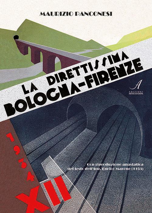 La direttissima Bologna-Firenze. Ediz. limitata - Enrico Marone,Maurizio Panconesi - copertina