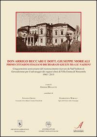 Don Arrigo Beccari e dott. Giuseppe Moreali primi cittadini italiani dichiarati Giusti tra le Nazioni - copertina