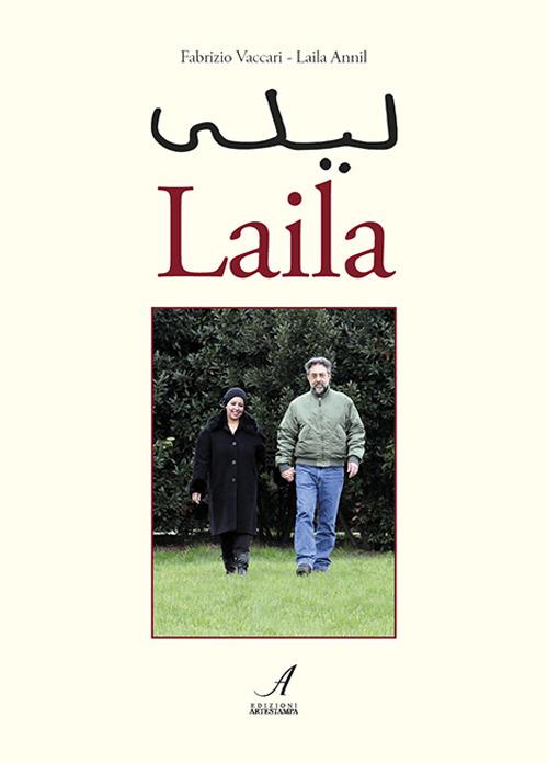 Laila. Testo arabo e italiano - Fabrizio Vaccari,Laila Annil - copertina