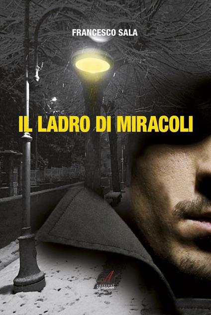 Il ladro di miracoli - Francesco Sala - copertina