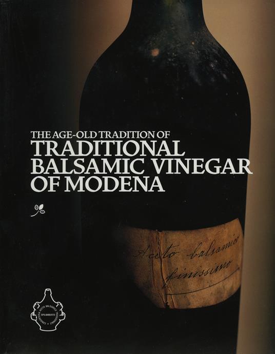 The age-old tradition of traditional balsamic vinegar of Modena - copertina