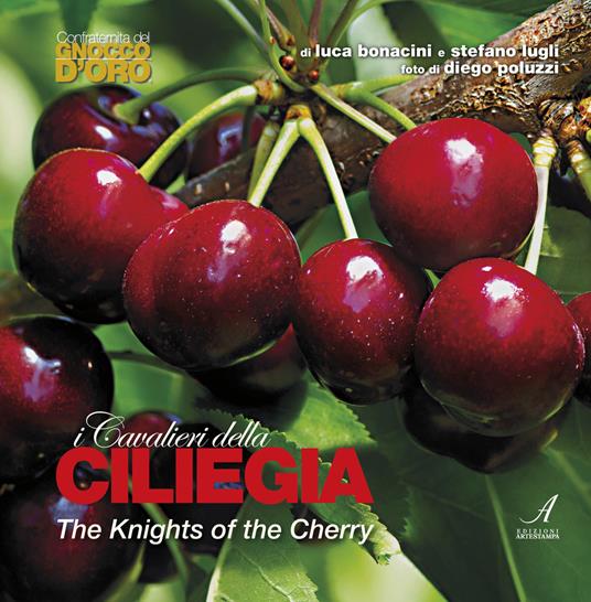 I cavalieri della ciliegia-The knights of the cherry - Luca Bonacini,Stefano Lugli - copertina