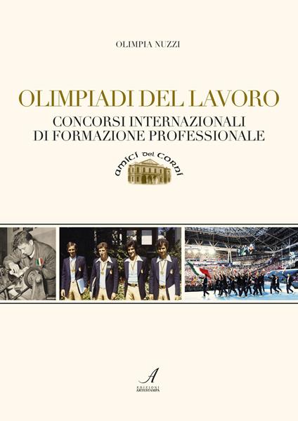 Olimpiadi del lavoro. Concorsi internazionali di formazione professionale - Olimpia Nuzzi - copertina