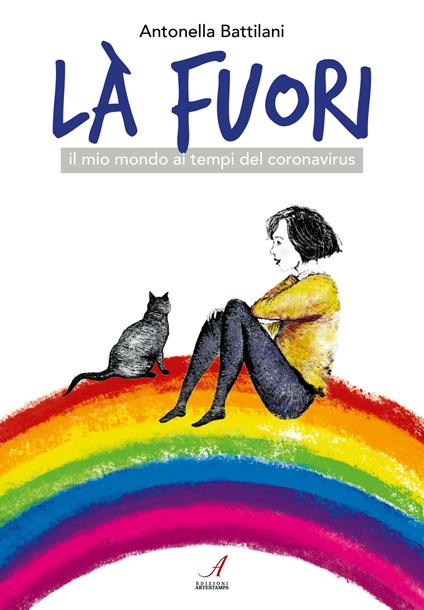 Là fuori. Il mio mondo ai tempi del coronavirus - Antonella Battilani - copertina