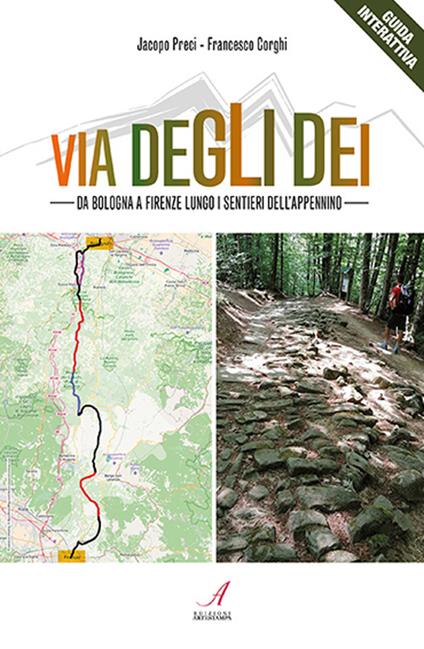 Via degli Dei. Da Bologna a Firenze lungo i sentieri dell'Appennino - Jacopo Preci,Francesco Corghi - copertina