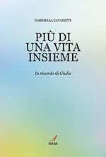 Più di una vita insieme. In ricordo di Giulio