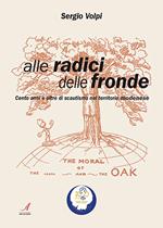 Alle radici delle fronde. Cento anni e oltre di scautismo nel territorio modenese