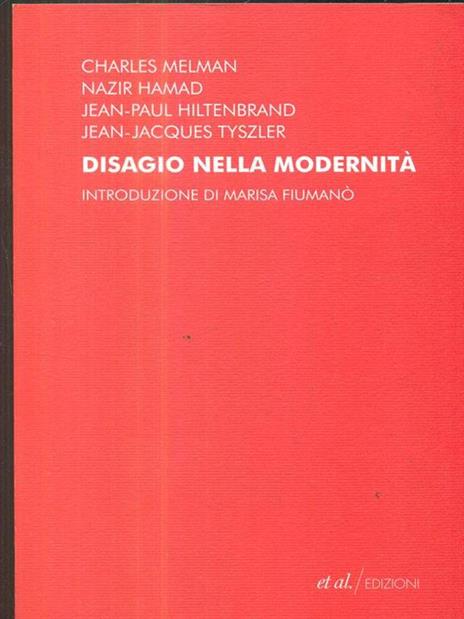 Disagio nella modernità. Mutamenti e incertezza di oggi - 4