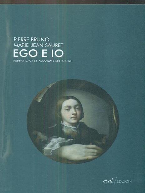 Ego e io - Pierre Bruno,Marie-Jean Sauret - copertina
