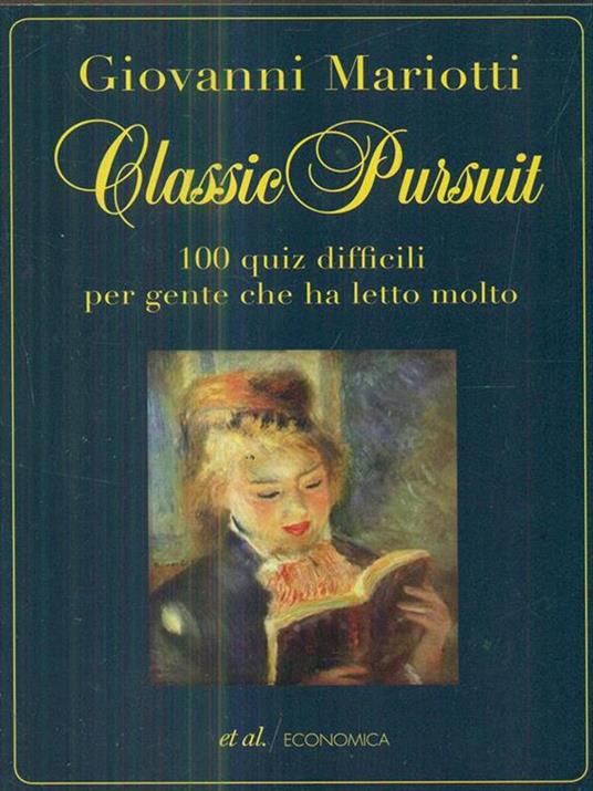 Classic pursuit. 100 quiz difficili per gente che ha letto molto - Giovanni Mariotti - 3