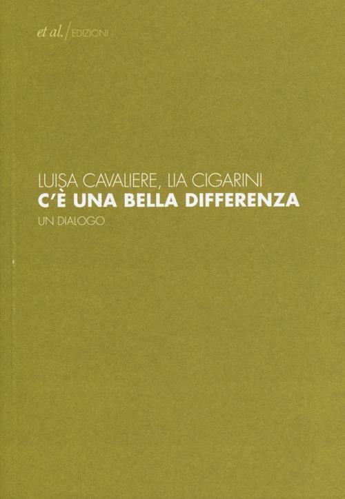 C'è una bella differenza. Un dialogo - Luisa Cavaliere,Lia Cigarini - 5