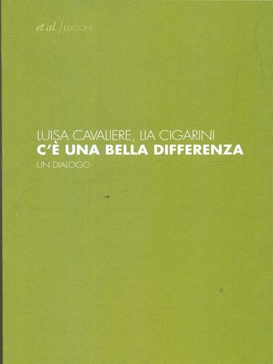 C'è una bella differenza. Un dialogo - Luisa Cavaliere,Lia Cigarini - 4