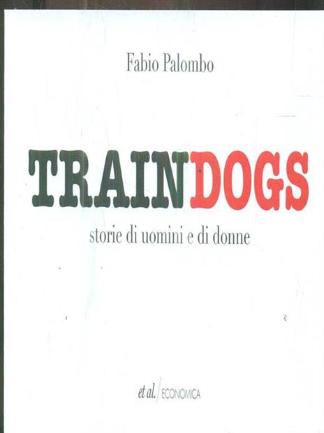 Traindogs. Storie di uomini e di donne - Fabio Palombo - 2