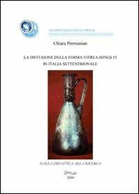 La diffusione della forma vitrea Isings 55 in Italia settentrionale - Chiara Permunian - copertina