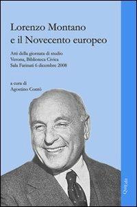 Lorenzo Montano e il Novecento europeo. Atti della Giornata di studio (Verona, 6 dicembre 2008) - copertina