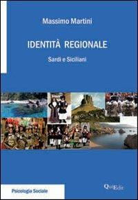 Identità regionale. Sardi e siciliani - Massimo Martini - copertina