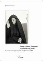 Filippo e Fausto Tommasoli, la fotografia e la parola. Assonanze tematiche tra fotografie, arte e letteratura nel '900