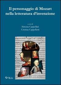 Il personaggio di Mozart nella letteratura d'invenzione. Atti del Convegno (Verona, 4-5 dicembre 2007) - copertina