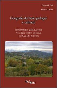 Geografia dei beni geologici e culturali. Il patrimonio della Lessinia veronese centro-orientale e il geosito di Bolca (VR) - Emanuele Poli - copertina