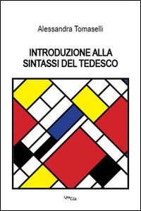 Introduzione alla sintassi del tedesco - Alessandra Tomaselli - copertina
