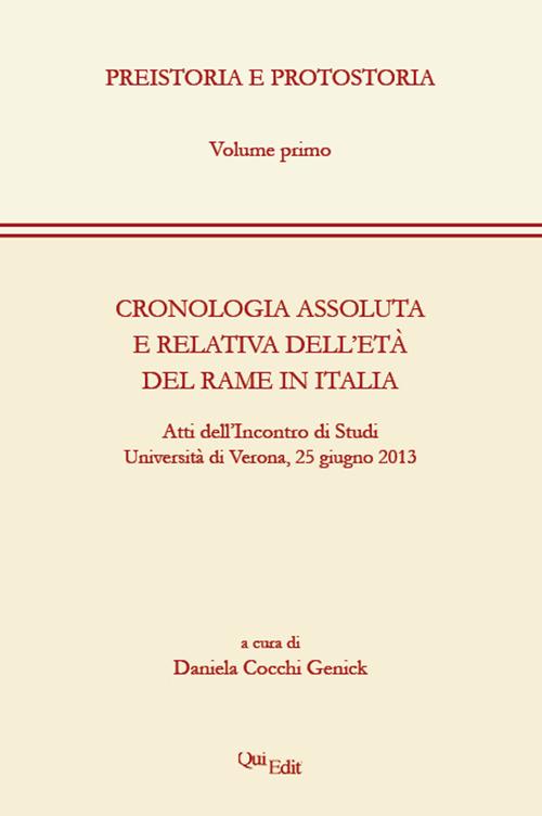 Cronologia assoluta e relativa dell'età del rame in Italia. Atti dell'Incontro di studi (Verona, 25 giugno 2013) - copertina