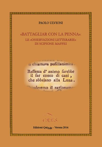 «Battagliar con la penna». Le «osservazioni letterarie» di Scipione Maffei - Paolo Ulvioni - copertina