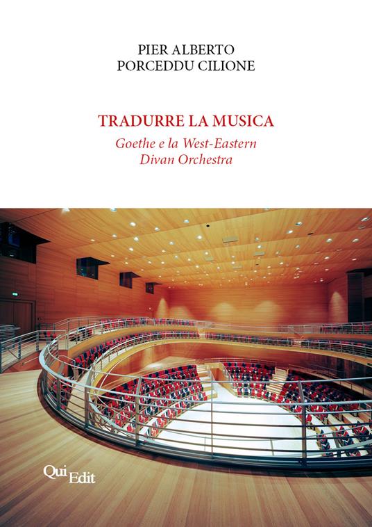 Tradurre la musica. Goethe e la West-Eastern Divan Orchestra - Pier Alberto Porceddu Cilione - copertina