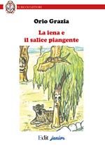 La iena e il salice piangente