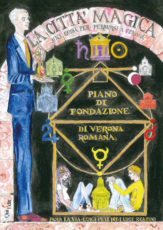 La città magica. Una guida per perdersi a Verona - Paola La Via - copertina