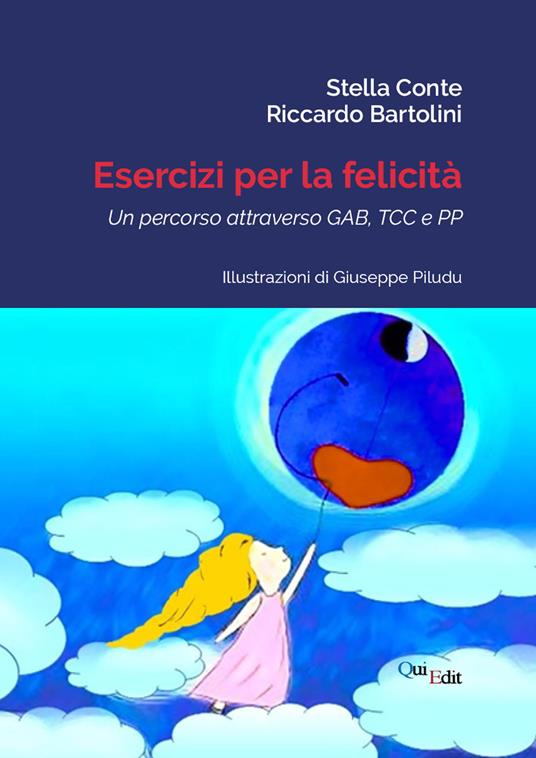 Esercizi per la felicità. Un percorso attraverso GAB, TCC e PP - Stella Conte,Riccardo Bartolini - copertina