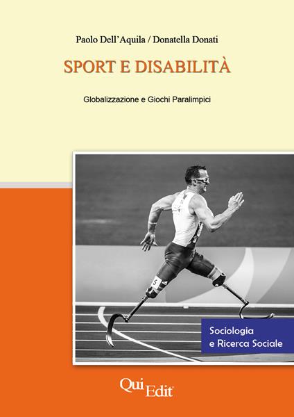 Sport e disabilità. Globalizzazione e giochi paralimpici - Paolo Dell’Aquila,Donatella Donati - copertina