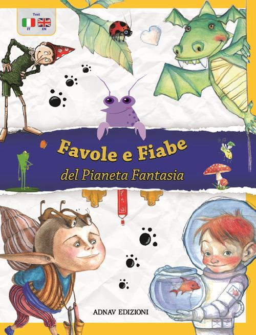 Favole e fiabe del pianeta fantasia. Ediz. italiana e inglese - copertina