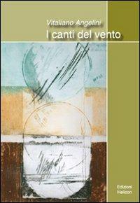 I canti del vento - Vitaliano Angelini - copertina