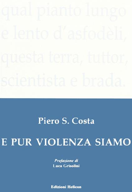 E pur violenza siamo - Piero S. Costa - copertina
