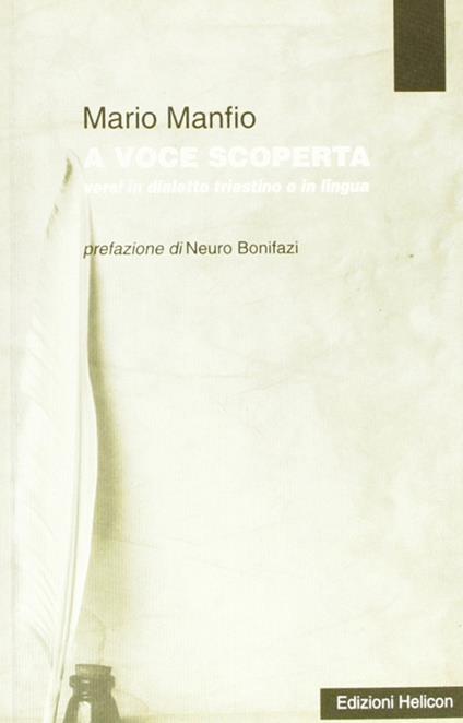 A voce scoperta. Versi in dialetto triestino e in lingua - Mario Manfio - copertina
