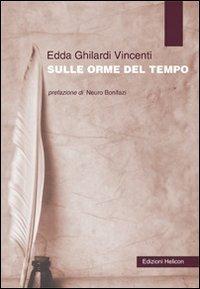Sulle orme del tempo - Edda Ghilardi Vincenti - copertina