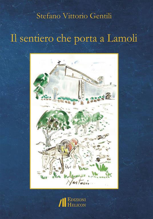 Il sentiero che porta a Lamoli - Stefano Vittorio Gentili - copertina
