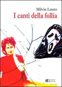 I canti della follia - Milvia Lauro - copertina