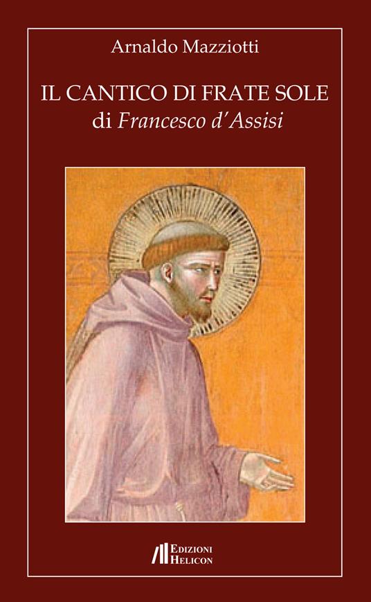 Il cantico di frate Sole di Francesco d'Assisi - Arnaldo Mazziotti - copertina