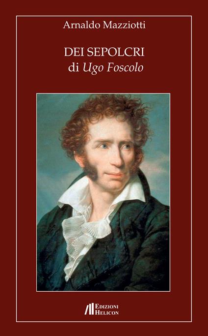 Dei Sepolcri di Ugo Foscolo - Arnaldo Mazziotti - copertina