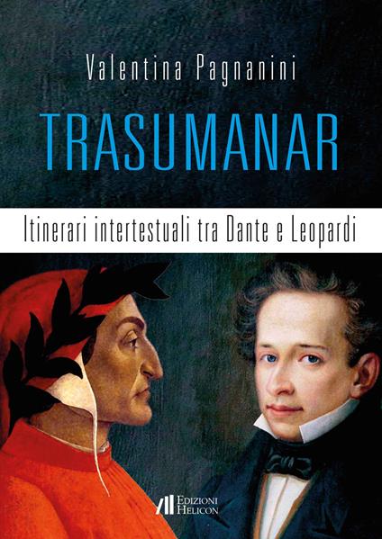 Trasumanar. Itinerari intertestuali tra Dante e Leopardi - Valentina Pagnanini - copertina